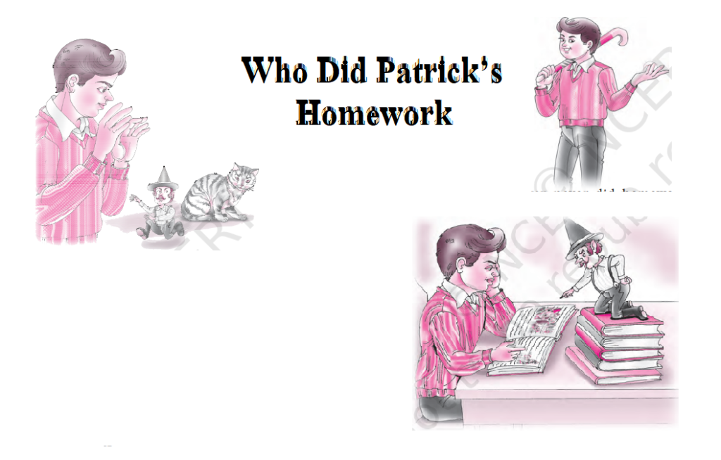 NCERT Solutions for Class 6 English Chapter 1: who did patrick's homework