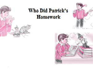 NCERT Solutions for Class 6 English Chapter 1: who did patrick's homework